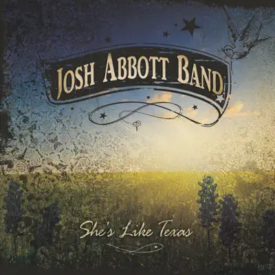 She's Like Texas - Josh Abbott Band