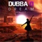 Dream (Dubba D. VIP) - Dubba D. lyrics