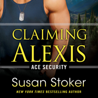 Susan Stoker - Claiming Alexis: Ace Security, Book 2 (Unabridged) artwork