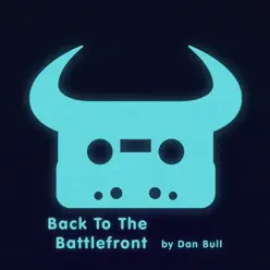 Back to the Battlefront - Single - Dan Bull Back to the Battlefront - Single - Dan Bull