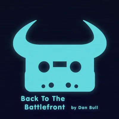 Back to the Battlefront - Single - Dan Bull