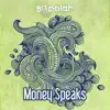 Money Speaks - Single album lyrics, reviews, download