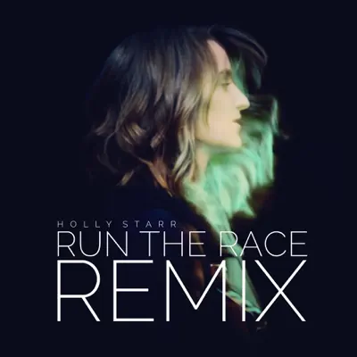 Run the Race (Matthew Parker Remix) - Single - Holly Starr