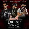 Dile Que Soy Yo (feat. Rexxx & Franco el Gorila) - Single album lyrics, reviews, download