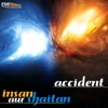 Accident / Insan Aur Shaitan