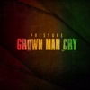 Grown Man Cry - Single
