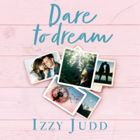 Izzy Judd - Dare to Dream: My Struggle to Become a Mum - a Story of Heartache and Hope (Unabridged) artwork