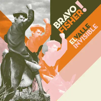 El Valle Invisible - Bravo Fisher!