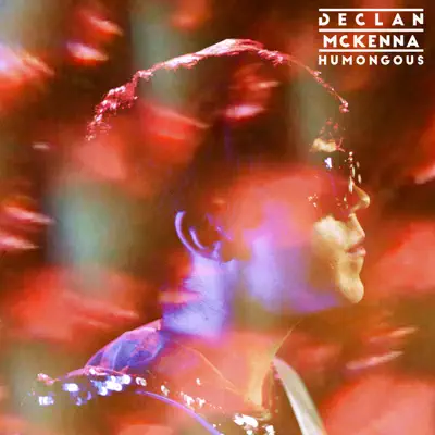 Humongous - Single - Declan McKenna