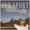 O Lord - Single album lyrics, reviews, download