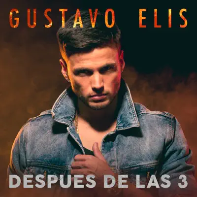 Después De Las 3 - Single - Gustavo Elis