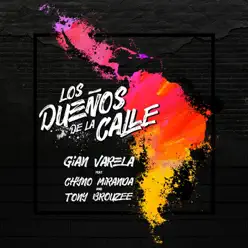 Los Dueños De La Calle (feat. Chyno Miranda & Tony Brouzee) - Single - Gian Varela Los Dueños De La Calle (feat. Chyno Miranda & Tony Brouzee) - Single - Gian Varela
