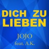 Dich zu lieben (feat. A.K.) - Single, 2017