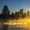 Dwell Among Us - Single
