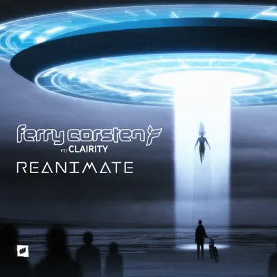 Reanimate (feat. Clairity) - Single - Ferry Corsten