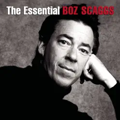 The Essential Boz Scaggs - Boz Scaggs