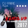 DJ Farre Pres. Hands Up for the Summer Festivals 2017