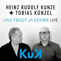 Uns fragt ja keiner (Live) - Heinz Rudolf Kunze