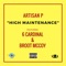 High Maintenance (feat. 6 Cardinal & Broot McCoy) - Artisan P lyrics