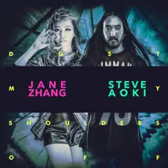 Dust My Shoulders Off (Steve Aoki Remix) - Single by Jane Zhang album reviews, ratings, credits