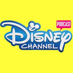 Disney Channel Podcast Episode 18