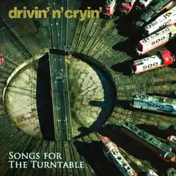 Songs For The Turntable - EP - Drivin' n' Cryin' Songs For The Turntable - EP - Drivin' n' Cryin'