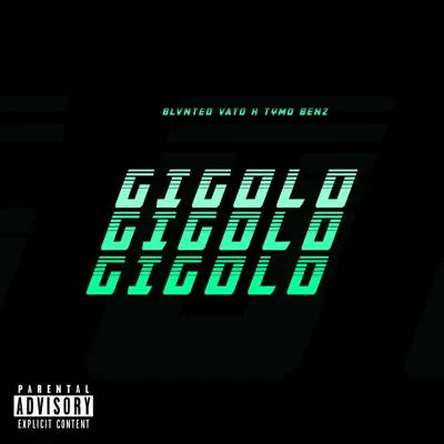 Gigolo (feat. Tymo Benz) - Single - Blunted Vato