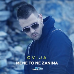 Cvija - Mene To Ne Zanima