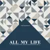 Stream & download All My Life (feat. Keisha Hall & Joseph Davis) - EP