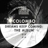 Dreams Keep Coming: (The Album)