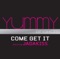 Come Get It - Yummy Bingham & Jadakiss lyrics