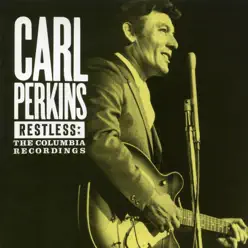 Restless: The Columbia Recordings - Carl Perkins