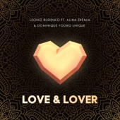 Love & Lover (feat. Alina Eremia & Dominique Young Unique) artwork