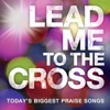 Lead Me To the Cross