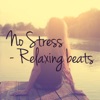 No Stress: Relaxing beats, 2018