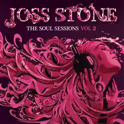 The Soul Sessions, Vol. 2 (Deluxe Edition) - Joss Stone