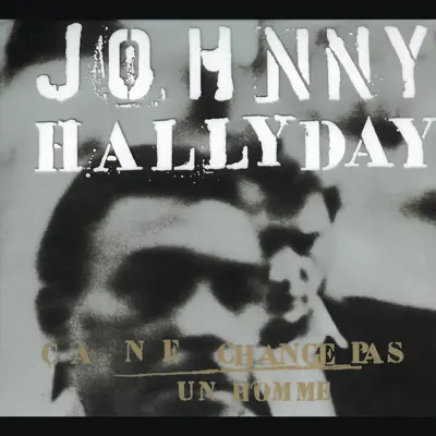 Ça ne change pas un homme - Johnny Hallyday