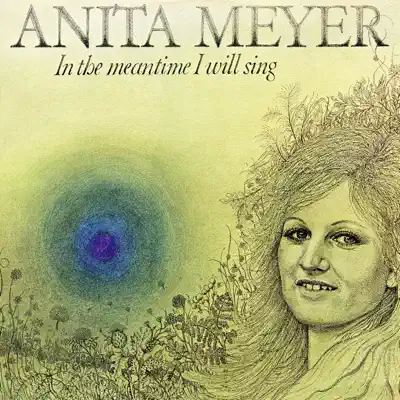 In the Meantime I Will Sing - Anita Meyer