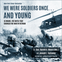 Harold G. Moore & Joseph L. Galloway - We Were Soldiers Once… and Young: la Drang – The Battle That Changed the War in Vietnam artwork