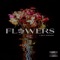 Flowers - Cody Kirmss lyrics