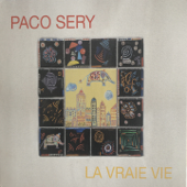 La vraie vie - Paco Sery