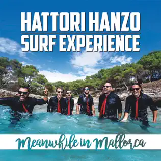 descargar álbum Hattori Hanzo Surf Experience - Meanwhile in Mallorca