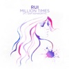 Rui - Million Times (feat. Sam Ashworth)