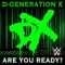 WWE: Are You Ready? (D-Generation X) - Jim Johnston lyrics