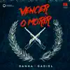 Vencer O Morir (feat. Gadiel) - Single album lyrics, reviews, download