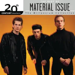 Best of Material Issue: 20th Century Masters - The Millennium Collection - Material Issue