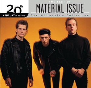 Best of Material Issue: 20th Century Masters - The Millennium Collection