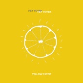 Hey Fever - Yellow Motif