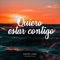 Quiero Estar Contigo artwork