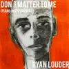 Don't Matter to Me (Piano Instrumental) - Single album lyrics, reviews, download